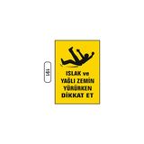 Gündoğdu Islak ve Yağlı Zemin Yürürken Dikkat Et Uyarı Ikaz Levhası 25X35 cm