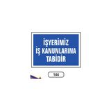 Gündoğdu Işyerimiz Iş Kanunlarına Tabidir Uyarı Ikaz Levhası 25 x 35 cm
