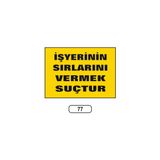 Gündoğdu Işyerinin Sırlarını Vermek Suçtur Uyarı Ikaz Levhası