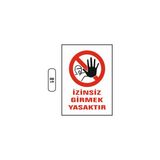 Gündoğdu Izinsiz Girmek Yasaktır Uyarı Ikaz Levhası