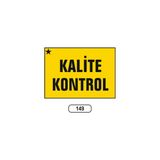 Gündoğdu Kalite Kontrol Uyarı Ikaz Levhası 25 x 35 cm