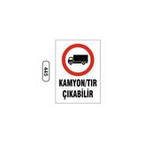 Gündoğdu Kamyon / Tır Çıkabilir Uyarı Ikaz Levhası 25 x 35 cm