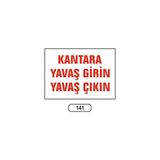 Gündoğdu Kantara Yavaş Girin Yavaş Çıkın Uyarı Ikaz Levhası 25 x 35 cm