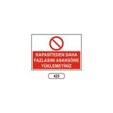 Gündoğdu Kapasiteden Daha Fazlasını Asansöre Yüklemeyiniz Uyarı Levhası