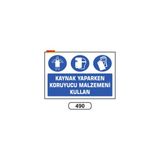 Gündoğdu Kaynak Yaparken Koruyucu Malzemeni Kullan Uyarı Ikaz Levhası 25X35 cm