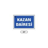 Gündoğdu Kazan Dairesi Uyarı Ikaz Levhası 17,5 x 25 cm