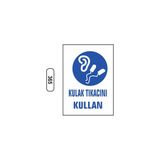 Gündoğdu Kulak Tıkacını Kullan Uyarı Ikaz Levhası - 25 x 35 cm - Beyaz