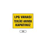 Gündoğdu Lpg Vanası Tehlike Anında Kapatınız Uyarı Ikaz Levhası - 25 x 35 cm - Sarı - Siyah