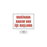 Gündoğdu Makinada Bakım Var Işe Başlama Uyarı Ikaz Levhası 25X35 cm