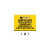 Gündoğdu Makinayı Hareket Ettirmeyiniz Uyarı Ikaz Levhası - 1 Adet - 25X35CM