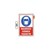 Gündoğdu Maskesiz Girmek Yasaktır Uyarı Ikaz Levhası 25X35 cm