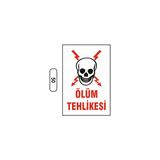 Gündoğdu Ölüm Tehlikesi Uyarı Ikaz Levhası - 1 Adet - 25X35CM