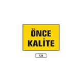 Gündoğdu Önce Kalite Uyarı Ikaz Levhası - 1 Adet - 25X35CM