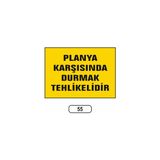 Gündoğdu Planya Karşısında Durmak Tehlikelidir Uyarı Ikaz Levhası - 1 Adet - 25X35CM