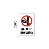 Gündoğdu Şaltere Dokunma Uyarı Ikaz Levhası 25 x 35 cm