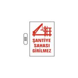Gündoğdu Şantiye Sahasına Girilmez Uyarı Ikaz Levhası 25 x 35 cm