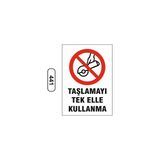 Gündoğdu Taşlamayı Tek Elle Kullanma Uyarı Ikaz Levhası 25 x 35 cm