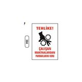 Gündoğdu Tehlike Çalışan Makinalardan Parmaklarını Koru Uyarı Ikaz Levhası