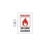 Gündoğdu Tehlike Çok Çabuk Alevlenebilir Uyarı Ikaz Levhası - 1 Adet - 25X35CM