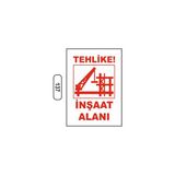 Gündoğdu Tehlike Inşaat Alanı Uyarı Ikaz Levhası - 1 Adet - 25X35CM