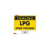 Gündoğdu Tehlike Lpg Ateşle Yaklaşma Uyarı Ikaz Levhası - 1 Adet - 25X35CM