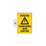 Gündoğdu Tehlike Yasaklanmış Alan Uzak Dur Uyarı Ikaz Levhası 25X35 cm