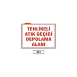 Gündoğdu Tehlikeli Atık Geçici Depolama Alanı Uyarı Ikaz Levhası 25X35 cm