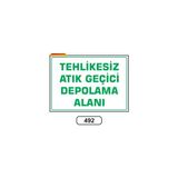 Gündoğdu Tehlikesiz Atık Geçici Depolama Alanı Uyarı Ikaz Levhası 25X35 cm