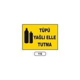 Gündoğdu Tüpü Yağlı Elle Tutma Uyarı Ikaz Levhası 25X35 cm