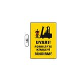 Gündoğdu Uyarı Forklifte Kimseyi Bindirme Uyarı Ikaz Levhası