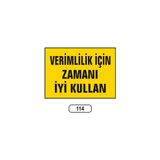 Gündoğdu Verimlilik Için Zamanı Iyi Kullan Uyarı Ikaz Levhası 25X35 cm