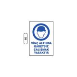 Gündoğdu Vinç Altında Baretsiz Çalışmak Yasaktır Uyarı Ikaz Levhası 25X35 cm
