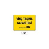 Gündoğdu Vinç Taşıma Kapasitesi ...kg Uyarı Ikaz Levhası - 1 Adet - 25X35CM