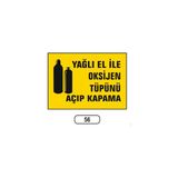 Gündoğdu Yağlı El Ile Oksijen Tüpünü Açıp Kapama Uyarı Ikaz Levhası - 1 Adet - 25X35CM