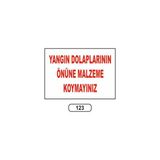 Gündoğdu Yangın Dolaplarının Önüne Malzemr Koymayınız Uyarı Ikaz Levhası - 1 Adet - 25X35CM
