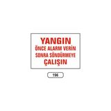 Gündoğdu Yangın Önce Alarm Verin Sonra Söndürmeye Çalışın Uyarı Levhası 25X35 cm