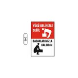 Gündoğdu Yükü Belinizle Değil Bacaklarınızla Kaldırın Uyarı Ikaz Levhası - 25 x 35 cm - Beyaz