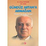 Gündüz Artan’a Armağan - Ali F. Bilir Orhan Özdemir