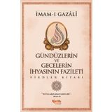 Gündüzlerin ve Gecelerin İhyasının Fazileti - İmam-ı Gazali