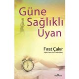Güne Sağlıklı Uyan - Fırat Çakır