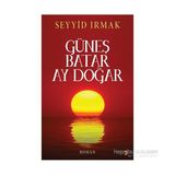 Güneş Batar Ay Doğar - Seyyid Irmak