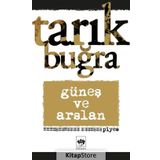 Güneş Ve Arslan - Tarık Buğra