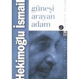 GÜNEŞİ ARAYAN ADAM - HEKİMOĞLU İSMAİL