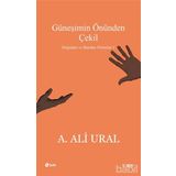 Güneşimin Önünden Çekil - A. Ali Ural