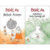 Günışığı Kitaplığı Bebek Annem ve Bülbüllerin Şarkı Söylediği Yer (Behiç Ak)