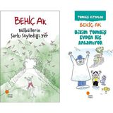 Günışığı Kitaplığı Bülbüllerin Şarkı Söylediği Yer ve Bizim Tombiş Evden Hiç Anlamıyor (Behiç Ak)