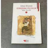 Günışığına Yolculuk Okul Yılları 3 - İmzalı- (Sahafiye Kitap)