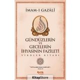 Günlerin ve Gecelerin İhyasının Fazileti - imami gazali