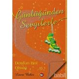 GÜNLÜĞÜNDEN SEVGILERLE DOSTUN BOL OLSUN - LAURA BAKER