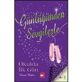 Günlüğünden Sevgilerle Okulda İlk Gün - Laura Baker